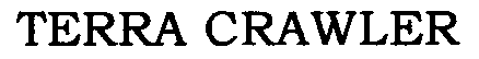 Trademark Logo TERRA CRAWLER