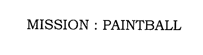 Trademark Logo MISSION : PAINTBALL