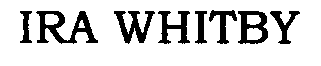 Trademark Logo IRA WHITBY
