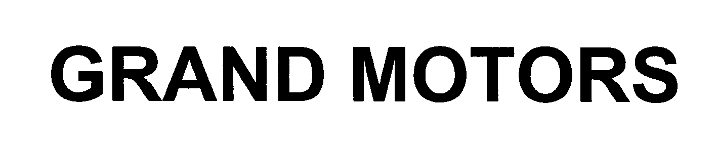Trademark Logo GRAND MOTORS