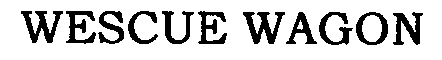 Trademark Logo WESCUE WAGON