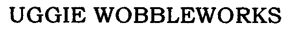 Trademark Logo UGGIE WOBBLEWORKS