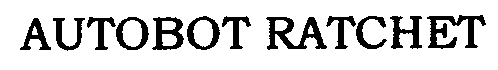 Trademark Logo AUTOBOT RATCHET