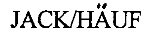 Trademark Logo JACK/HÄUF