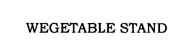 Trademark Logo WEGETABLE STAND