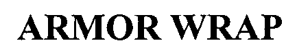 Trademark Logo ARMOR WRAP