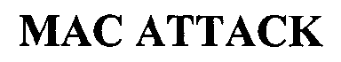 Trademark Logo MAC ATTACK