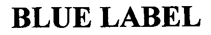 Trademark Logo BLUE LABEL