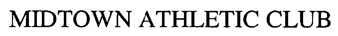 Trademark Logo MIDTOWN ATHLETIC CLUB