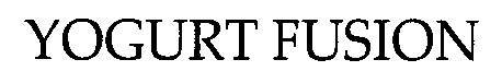 Trademark Logo YOGURT FUSION