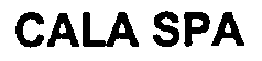 Trademark Logo CALA SPA
