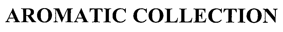 Trademark Logo AROMATIC COLLECTION