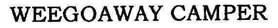 Trademark Logo WEEGOAWAY CAMPER