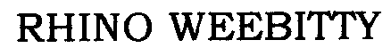 Trademark Logo RHINO WEEBITTY
