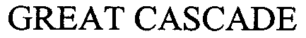 Trademark Logo GREAT CASCADE