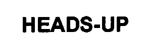 Trademark Logo HEADS-UP