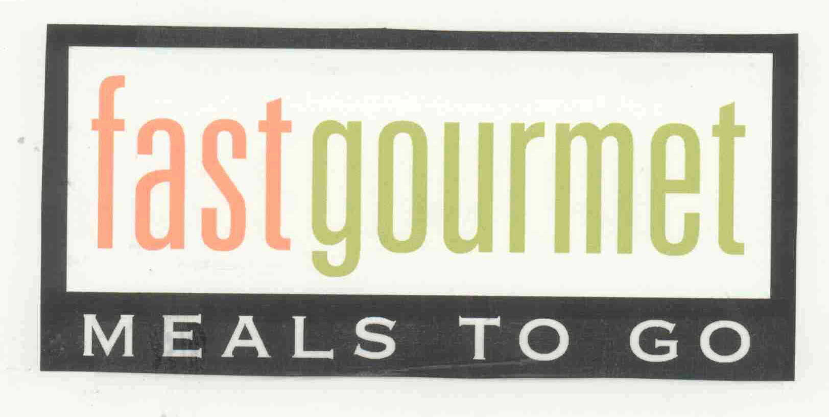  FAST GOURMET MEALS TO GO