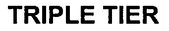 Trademark Logo TRIPLE TIER