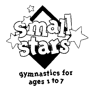  SMALL STARS GYMNASTICS FOR AGES 1 TO 7