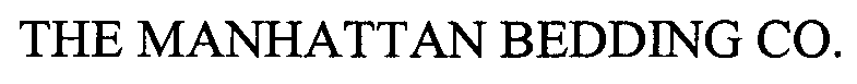 Trademark Logo THE MANHATTAN BEDDING CO.