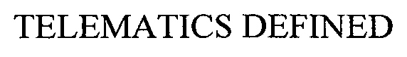 Trademark Logo TELEMATICS DEFINED