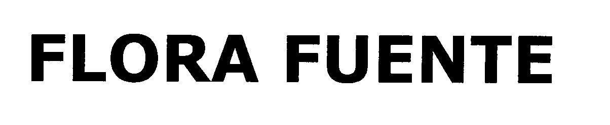 Trademark Logo FLORA FUENTE