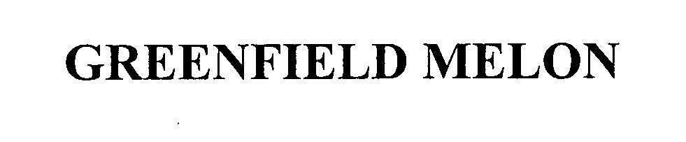Trademark Logo GREENFIELD MELON