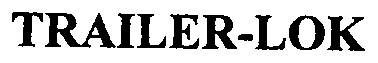 Trademark Logo TRAILER-LOK