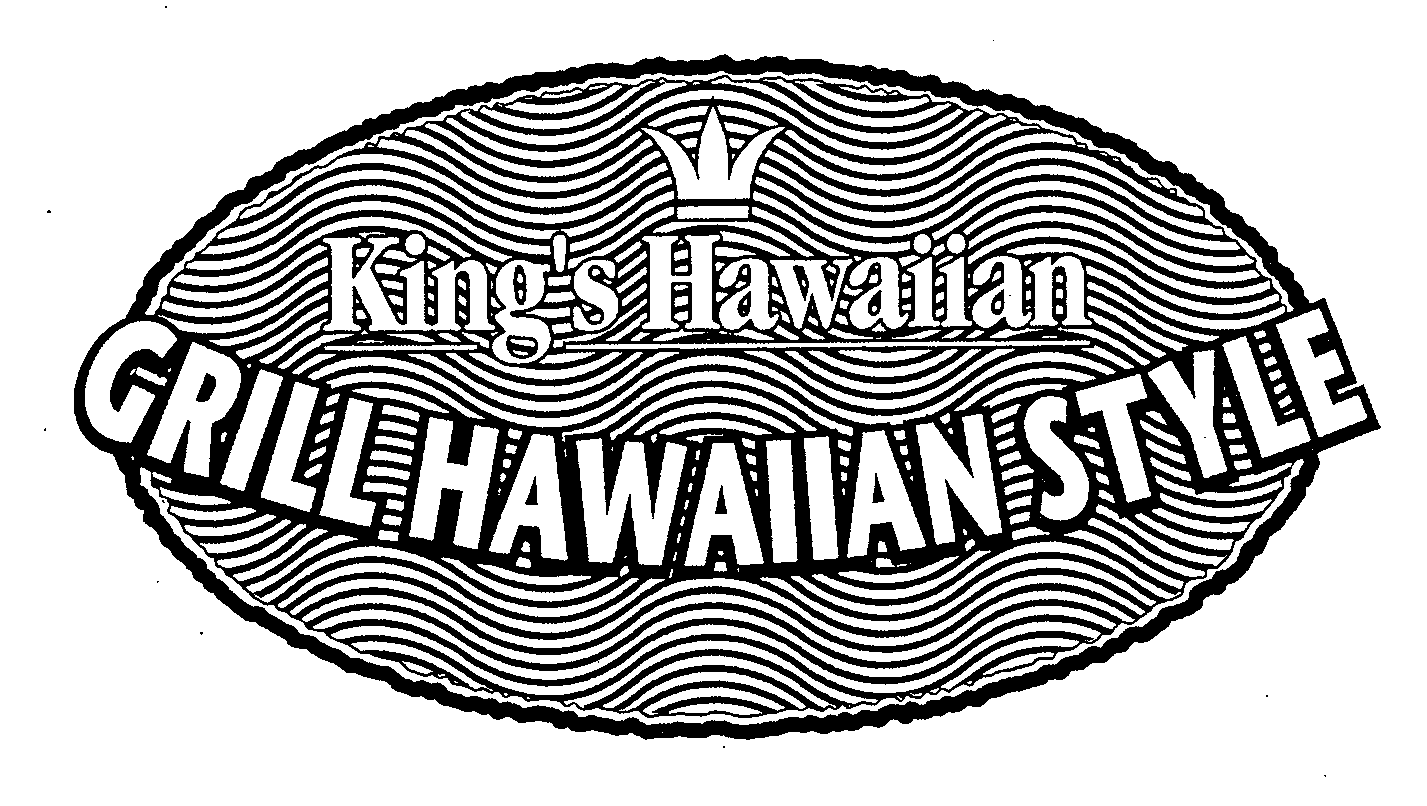 Trademark Logo KING'S HAWAIIAN GRILL HAWAIIAN STYLE