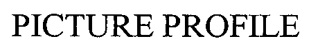 Trademark Logo PICTURE PROFILE