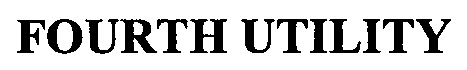 Trademark Logo FOURTH UTILITY