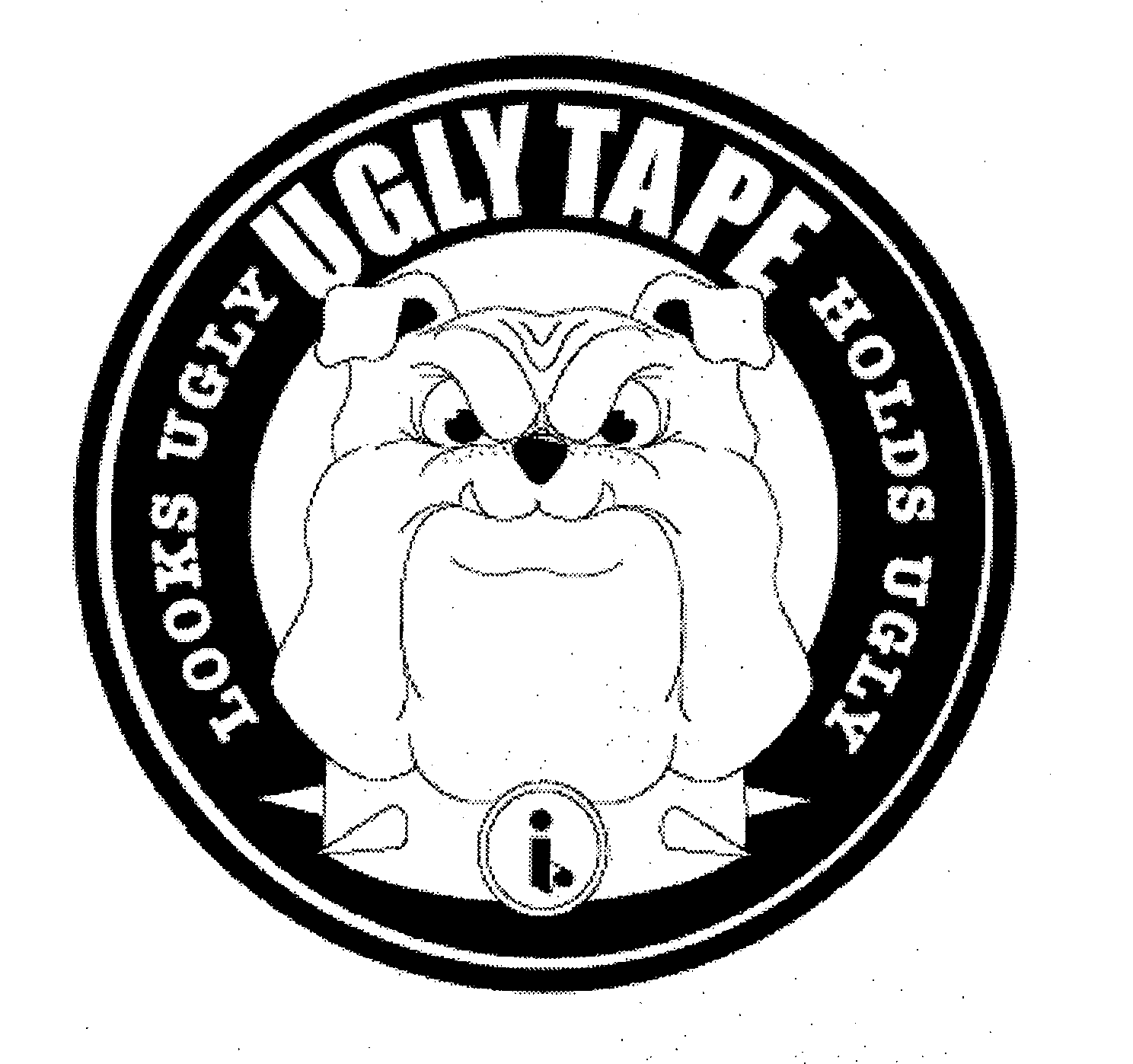 Trademark Logo UGLY TAPE LOOKS UGLY HOLDS UGLY