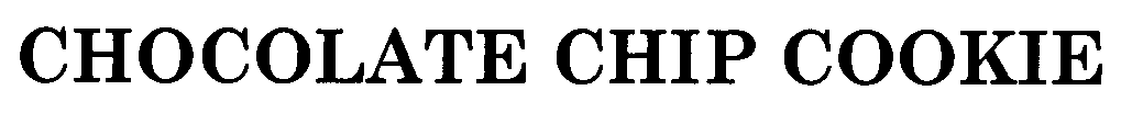 Trademark Logo CHOCOLATE CHIP COOKIE