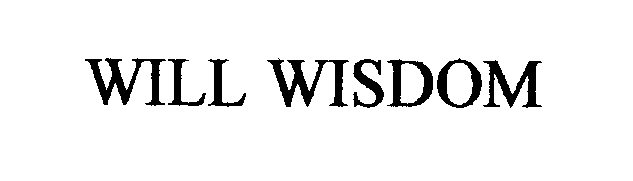 Trademark Logo WILL WISDOM