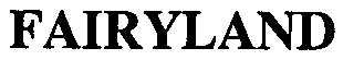 Trademark Logo FAIRYLAND