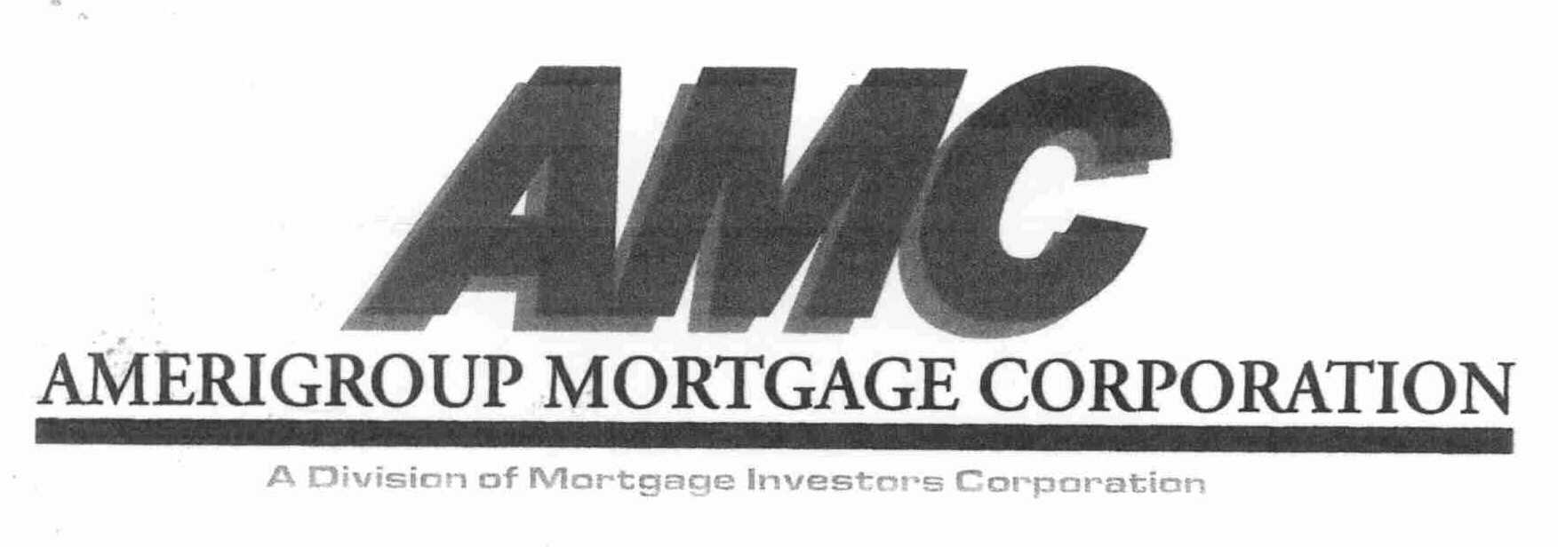  AMC AMERIGROUP MORTGAGE CORPORATION A DIVISION OF MORTGAGE INVESTORS CORPORATION