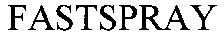 Trademark Logo FASTSPRAY