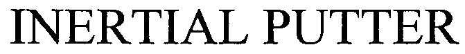 Trademark Logo INERTIAL PUTTER