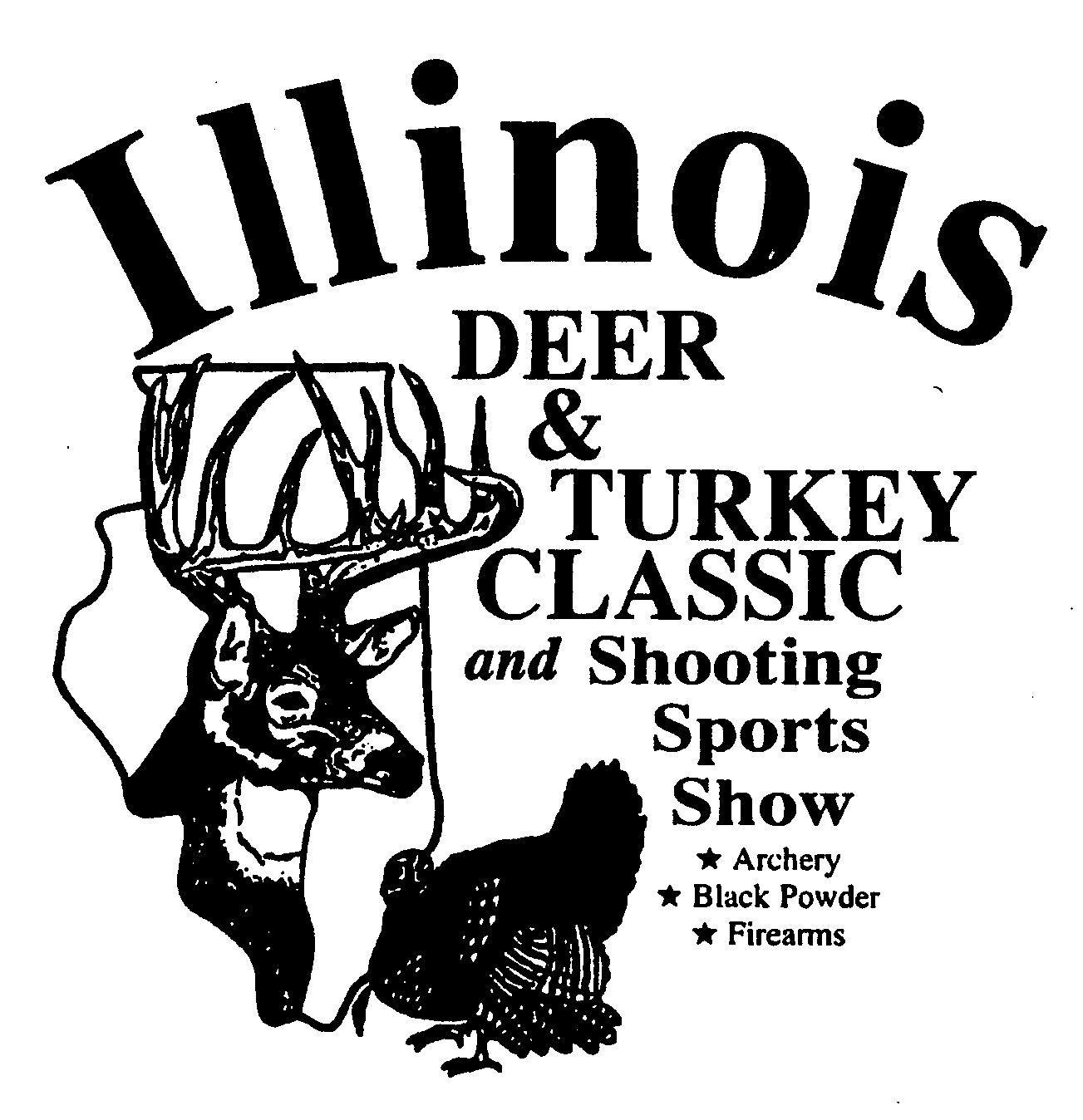  ILLINOIS DEER &amp; TURKEY CLASSIC AND SHOOTING SPORTS SHOW ARCHERY BLACK POWDER FIREARMS