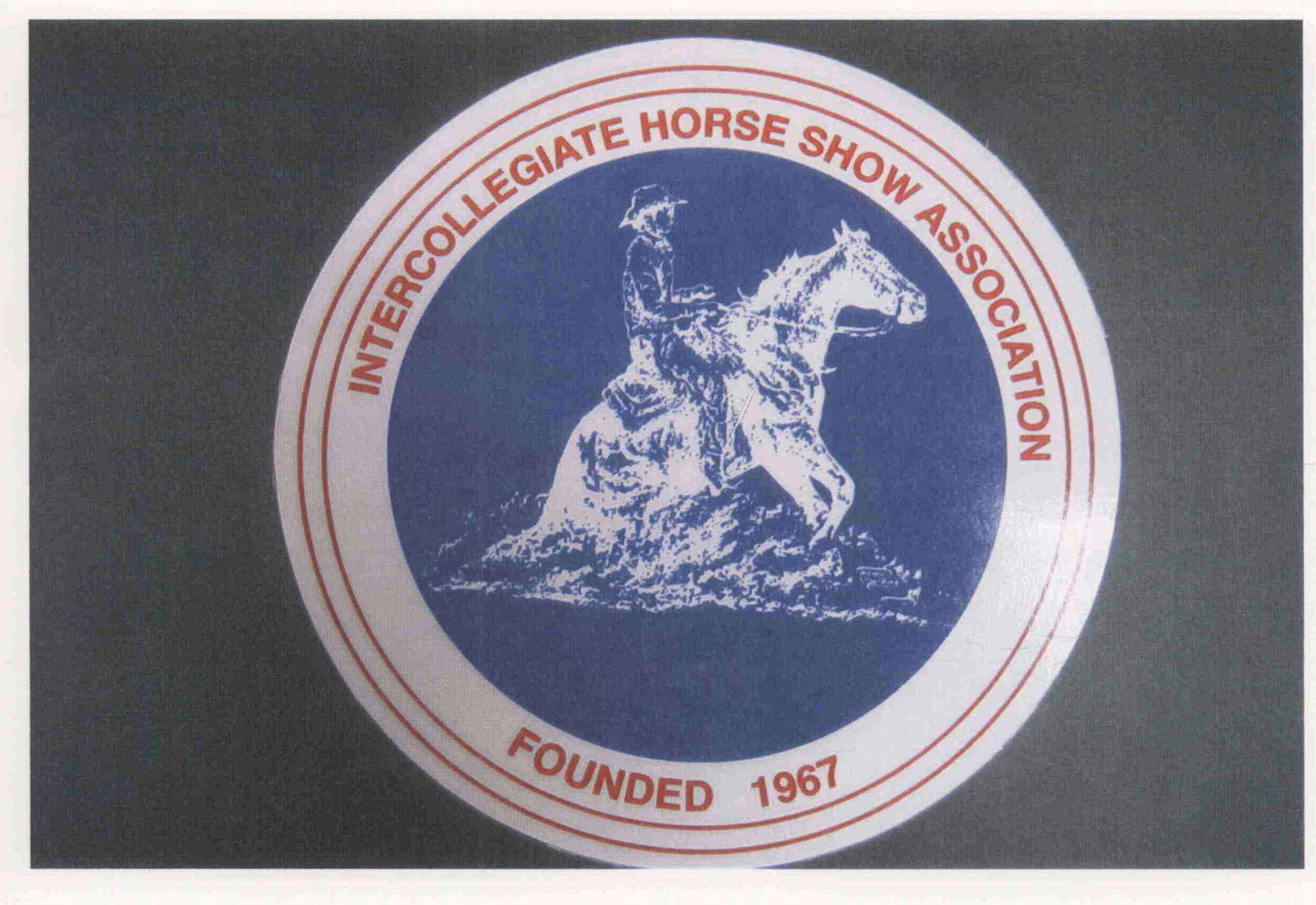  INTERCOLLEGIATE HORSE SHOW ASSOCIATION FOUNDED 1967