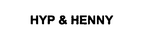Trademark Logo HYP & HENNY