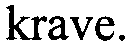 Trademark Logo KRAVE