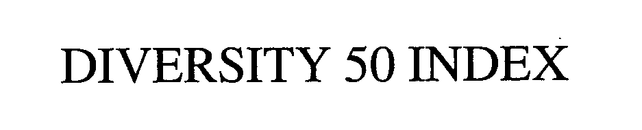 Trademark Logo DIVERSITY 50 INDEX
