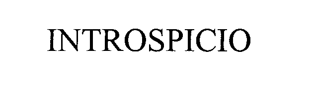 Trademark Logo INTROSPICIO