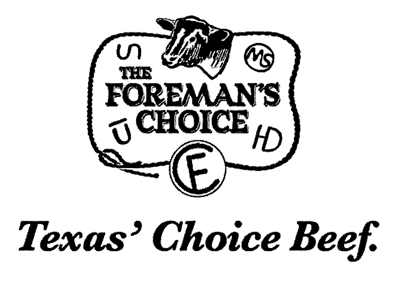  THE FOREMAN'S CHOICE TEXAS' CHOICE BEEF. CF FC HD MS S U