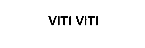 Trademark Logo VITI VITI