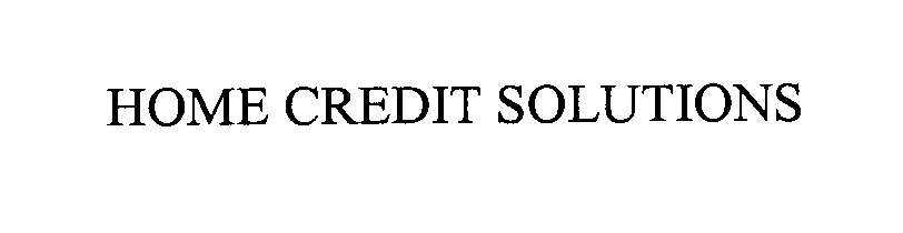  HOME CREDIT SOLUTIONS