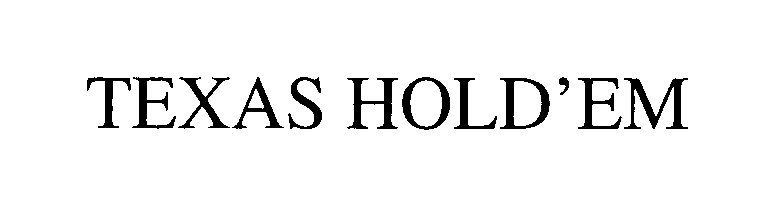 Trademark Logo TEXAS HOLD'EM