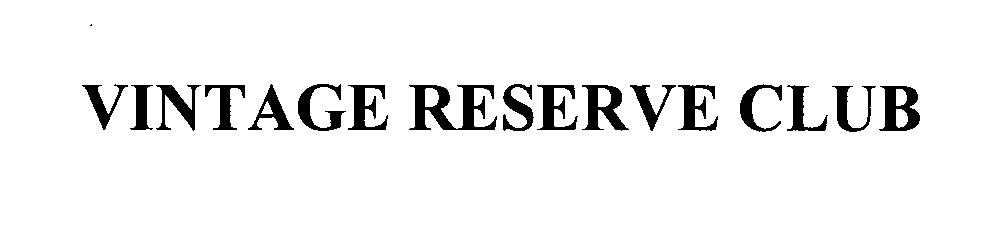 Trademark Logo VINTAGE RESERVE CLUB