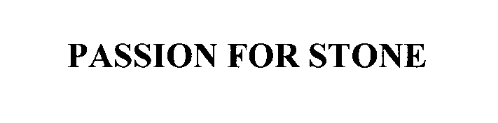 Trademark Logo PASSION FOR STONE